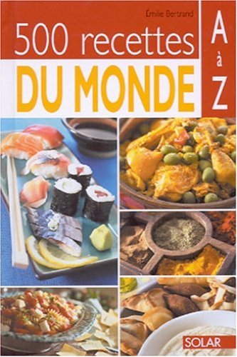 Beispielbild fr 500 recettes du monde A  Z zum Verkauf von Ammareal