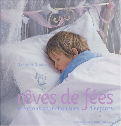 Stock image for Rêves de f es : 18 cr ations pour chambres d'enfants for sale by HPB-Diamond