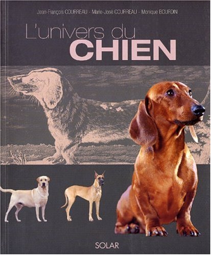 Beispielbild fr L'univers du chien zum Verkauf von Bay Used Books
