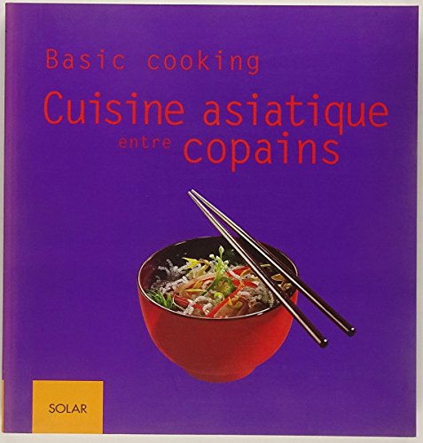 Stock image for Cuisine asiatique entre copains for sale by Ammareal