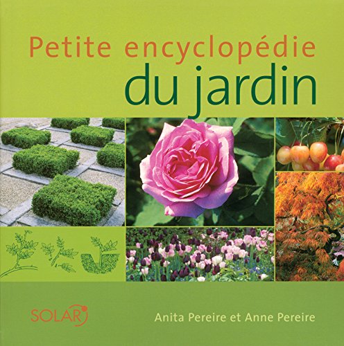 Stock image for Petite Encyclopdie Du Jardin for sale by RECYCLIVRE
