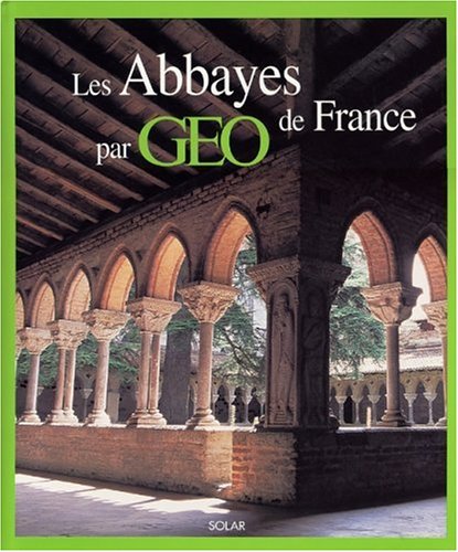 Beispielbild fr Les Abbayes De France Par Geo zum Verkauf von RECYCLIVRE