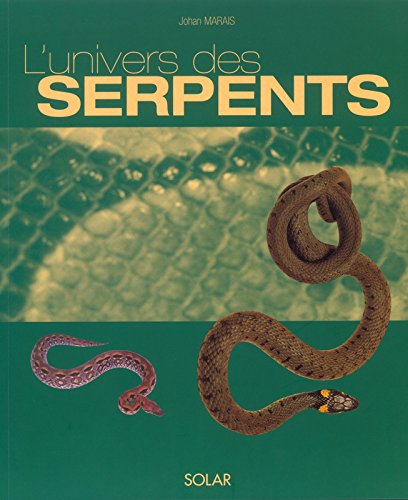 Stock image for L'Univers des serpents for sale by Ammareal