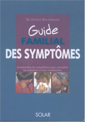 Guide familial des symptômes - Bravermann, Léopold