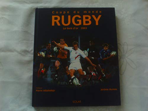 9782263036040: Coupe du monde de rugby: Le livre d'or 2003