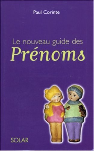 Stock image for Le nouveau guide des prnoms for sale by Ammareal