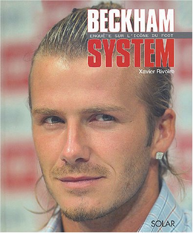 9782263036866: Beckham System : Enqute sur l'icone du foot