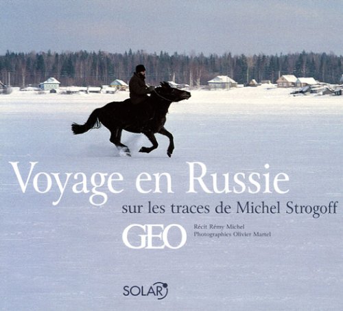 Stock image for Voyage En Russie : Sur Les Traces De Michel Strogoff for sale by RECYCLIVRE