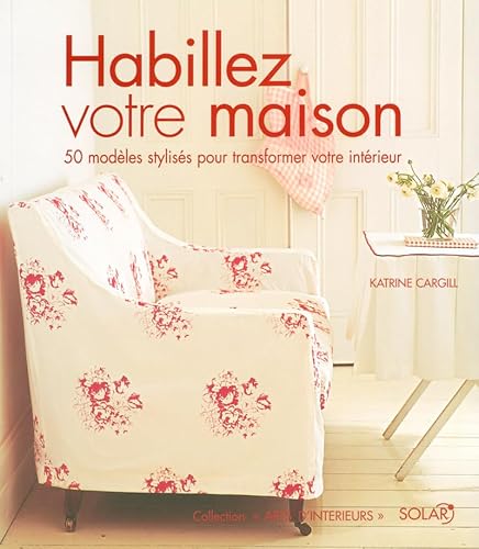 Habillez votre maison (9782263039140) by Cargill, Katrin