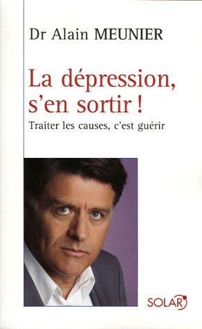 Stock image for DEPRESSION S EN SORTIR MEUNIER, ALAIN and PAILLETTE, ISABELLE DE for sale by LIVREAUTRESORSAS