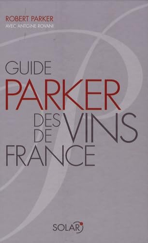 Imagen de archivo de Guide Parker des vins de France a la venta por Ammareal