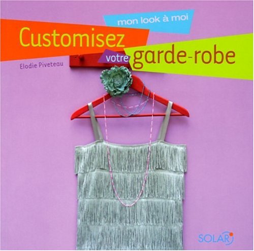 Stock image for Customisez votre garde-robe for sale by Librairie Th  la page