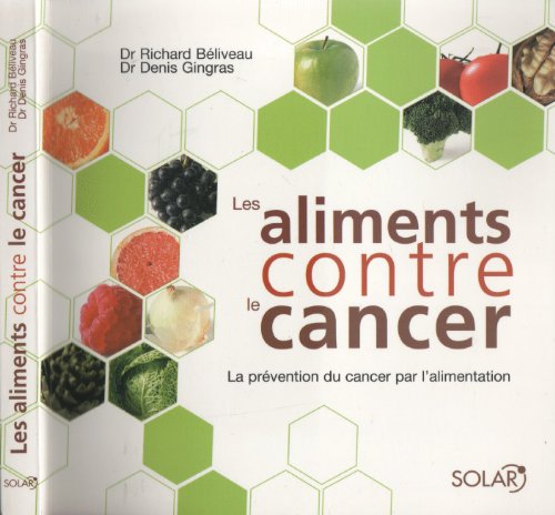 Beispielbild fr Les aliments contre le cancer : la prvention du cancer par l'alimentation zum Verkauf von Culture Bis