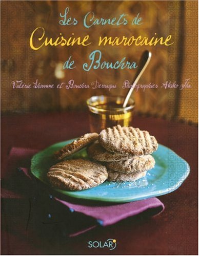 Beispielbild fr Les carnets de Cuisine marocaine de Bouchra zum Verkauf von medimops