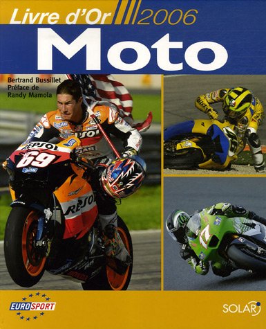 Beispielbild fr Le livre d'or Moto 2006 zum Verkauf von LeLivreVert