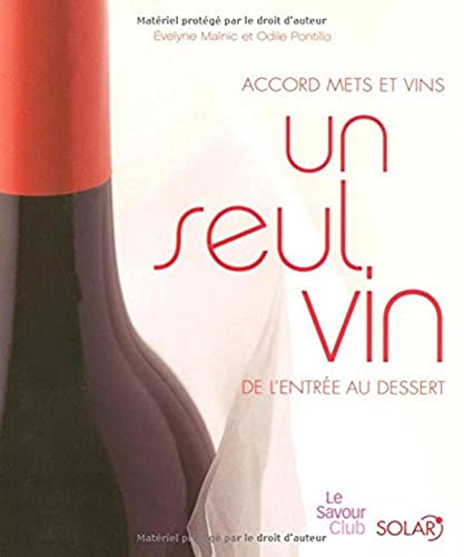 Beispielbild fr Un seul vin de l'entre au dessert : Accord mets et vins zum Verkauf von Ammareal
