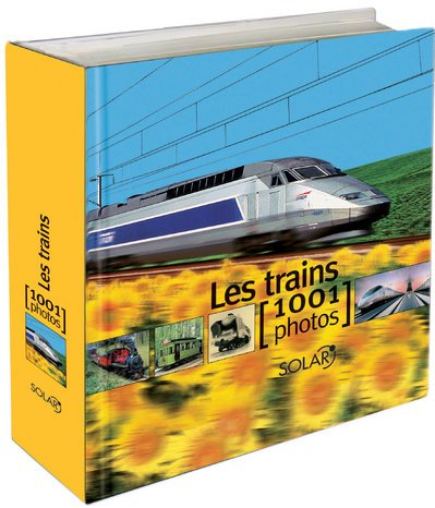 Beispielbild fr Les trains : 1001 Photos zum Verkauf von medimops