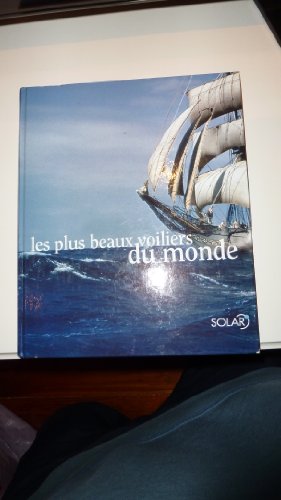 Stock image for Les plus beaux voiliers du monde for sale by Ammareal