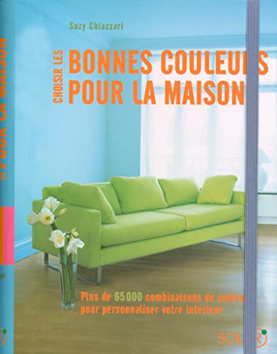 Beispielbild fr Choisir les bonnes couleurs pour la maison zum Verkauf von medimops