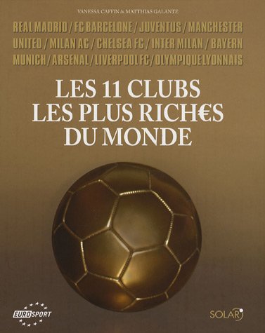 Imagen de archivo de Les 11 clubs les plus riches du monde a la venta por Ammareal