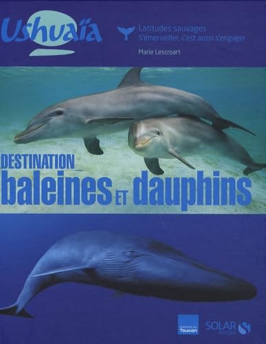 Beispielbild fr Destination Baleines Et Dauphins zum Verkauf von RECYCLIVRE