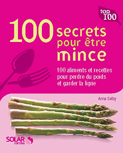 Beispielbild fr 100 secrets pour tre mince zum Verkauf von medimops