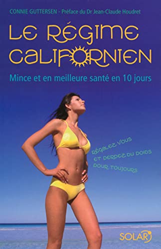 Beispielbild fr Le rgime californien : Mince et en meilleure sant en 10 jours zum Verkauf von medimops