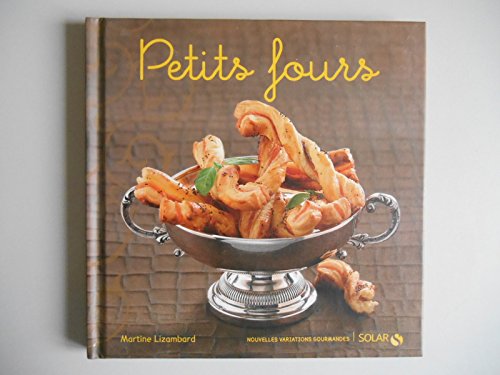 Beispielbild fr Petits fours - Nouvelles variations gourmandes zum Verkauf von HPB-Ruby