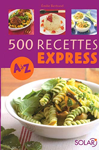 Beispielbild fr 500 Recettes express de A  Z zum Verkauf von Ammareal