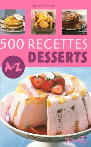 Beispielbild fr 500 desserts de A  Z zum Verkauf von Ammareal