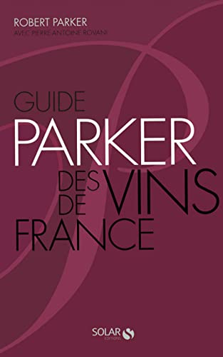 Imagen de archivo de Guide Parker des vins de France a la venta por medimops