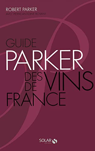 9782263046650: Guide Parker des vins de France