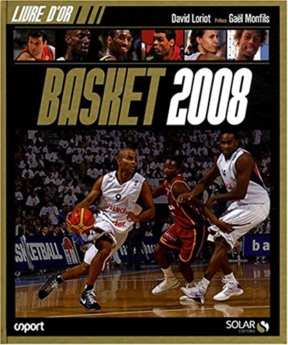 Beispielbild fr Basket 2008 : livre d'or zum Verkauf von Ammareal