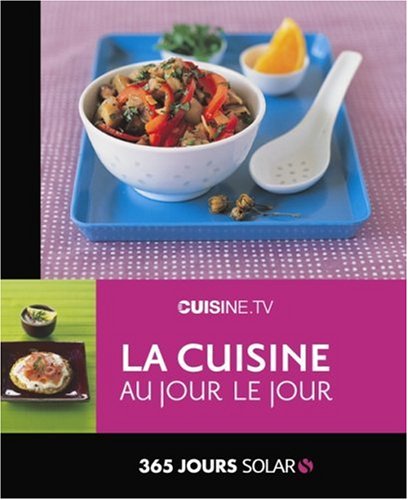Stock image for La cuisine au jour le jour for sale by Ammareal