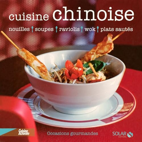 Beispielbild fr Cuisine chinoise - Occasions gourmandes zum Verkauf von Librairie Th  la page