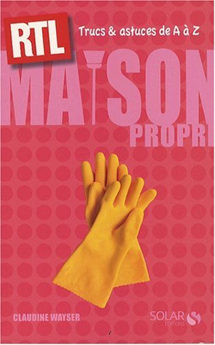 Beispielbild fr Maison propre zum Verkauf von Chapitre.com : livres et presse ancienne