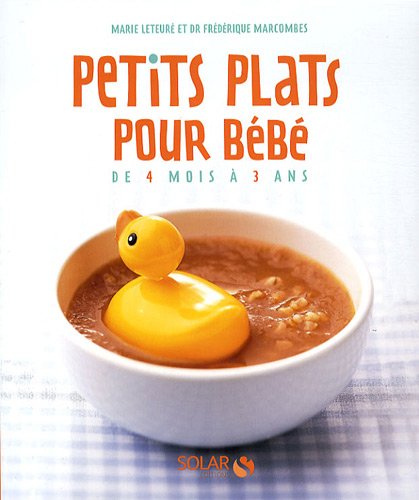 Stock image for Petits plats pour bb de 4 mois  3 ans : Valisette for sale by medimops