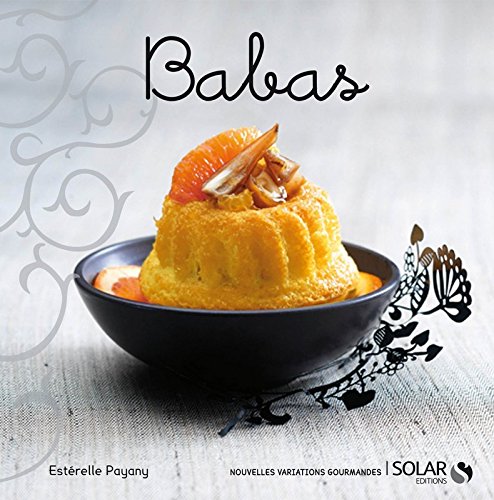 Imagen de archivo de Babas - Nouvelles variations gourmandes a la venta por Ammareal