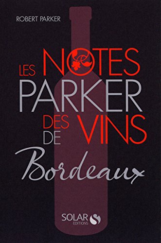 9782263048890: Les notes Parker des vins de Bordeaux