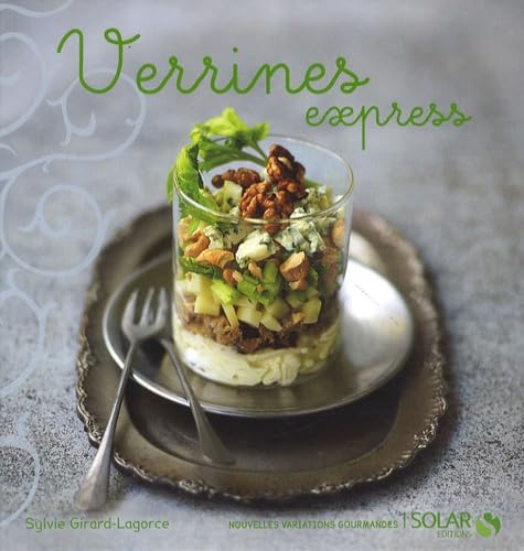 Beispielbild fr Verrines Express -Nouvelles variations gourmandes- zum Verkauf von GF Books, Inc.