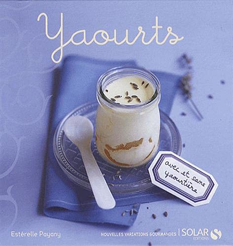 Imagen de archivo de Yaourts - nouvelles variations gourmandes a la venta por Ammareal