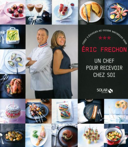 9782263050534: Eric Frechon: Un chef pour recevoir chez soi