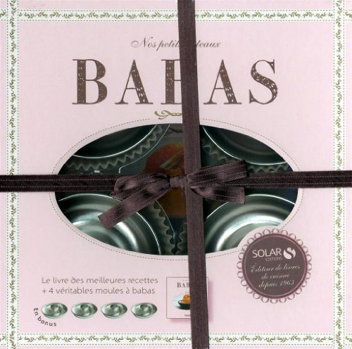Beispielbild fr Nos petits gteaux BABAS : Le livre des meilleures recettes + 4 moules  babas zum Verkauf von medimops