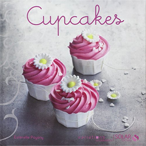 Stock image for Cupcakes - Nouvelles variations gourmandes for sale by Books Unplugged