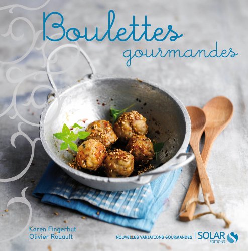 Beispielbild fr Boulettes gourmandes- nouvelles variations gourmandes zum Verkauf von Ammareal