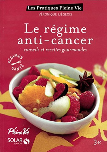 Stock image for Le rgime anti-cancer conseils et recettes gourmandes for sale by medimops