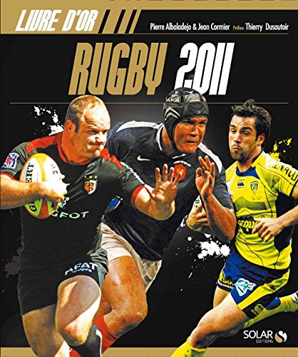 Beispielbild fr Le livre d'or du rugby 2011 zum Verkauf von Ammareal