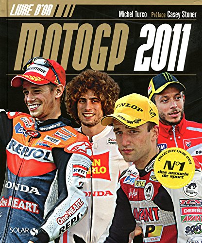 Beispielbild fr Moto GP 2011 : Livre d'or zum Verkauf von medimops