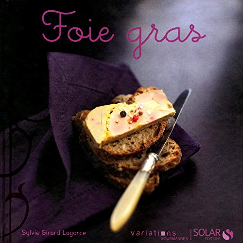 Beispielbild fr Foie gras - Variations gourmandes zum Verkauf von Ammareal
