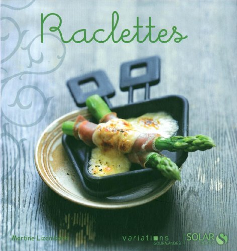 Stock image for Raclettes - Variations gourmandes for sale by WorldofBooks